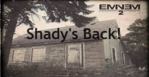 Shady’s Back